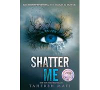 Shatter Me: 01 (Shatter Me: Series One)
