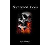 Shattered Bonds (Shattered Triology)