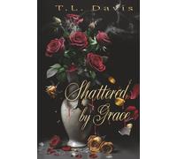 Shattered by Grace: A dark mafia romance: 1 (The Locke Empire Duet)
