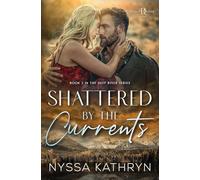 Shattered by the Currents: A Small Town, Friends to Lovers, Romantic Suspense: 3 (Deep River)