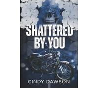 Shattered By You (The Viper's MC)