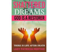 Shattered Dreams: God is a Restorer
