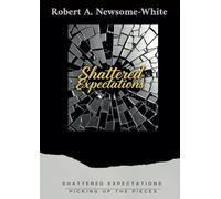 Shattered Expectations: Picking up the Pieces: 2 (The Timeless Connections)