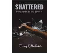 Shattered: from Ashes to Ink Book II