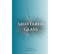Shattered Glass: (tends to stray) (Poetry Collections Of Tatum Carrington)