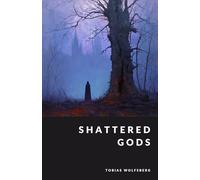 Shattered Gods: Pagan Survival and Christian Suppression in Germanic Europe (The Northern Legends Series)