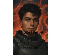 Shattered Heaven (The fallen heavens saga)