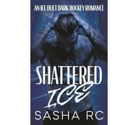 Shattered Ice: A Dark Hockey Romance