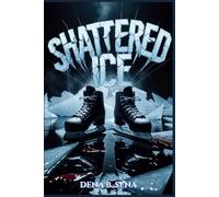 SHATTERED ICE: A Dark MM Hockey Stepbrother Romance: 3 (ICE COLD HEART TRILOGY)