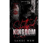 SHATTERED KINGDOM: Love, Power, and the Cost of Truth (Sinners & Saints)