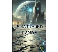 Shattered Lands (The Last Earth)