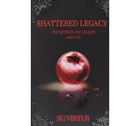Shattered Legacy: Inception of Chaos - Part One