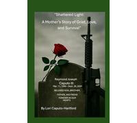 Shattered Light: A Mother's Story of Grief, Love, and Survival