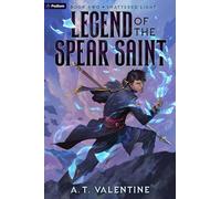 Shattered Light: An Isekai LitRPG: 2 (Legend of the Spear Saint)