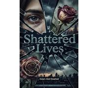 Shattered Lives: 100 True Stories of Crimes That Changed Everything (Crime & Mystery)