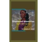 Shattered Memories: Book of Short Stories