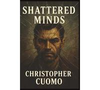 Shattered Minds: A Psychological Thriller