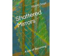Shattered Mirrors: A tale of Becoming (Spirit Dragon Series)