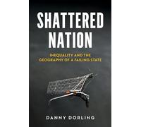 Shattered Nation: Inequality and the Geography of A Failing State