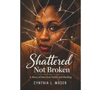 Shattered Not Broken: Breaking Generational Cycles and Finding My Voice