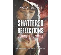 Shattered Reflections: Behind The Smile