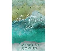 Shattered Sea: A Tattered & Torn Special Edition