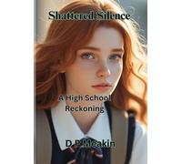 Shattered Silence A High School Reckoning