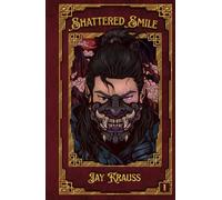 Shattered Smile (The Immortals' Mask)