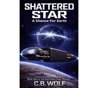 Shattered Star: A Chance for Earth: 1