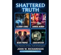 Shattered Truth: Four Mysteries of Faith, Truth & Redemption (The Table Series)