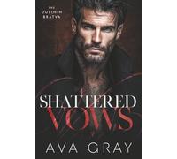 Shattered Vows (The Dubinin Bratva)