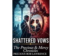 SHATTERED VOWS: The Precious & Mercy Chronicles: 1 (Spark)