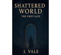 Shattered World: The First Gate