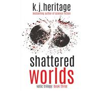 Shattered Worlds: A Psychological Revenge Mystery: 3 (Vatic Trilogy)