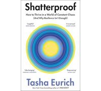Shatterproof: How to Find Confidence, Choice, and Connection