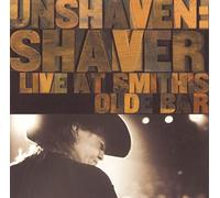 Shaver, Billy Joe - Unshaven: Live at Smith S