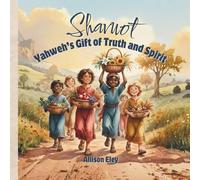 Shavuot: Yahweh’s Gift of Truth and Spirit (Yahweh’s Rhythms & Reminders)