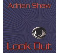 Shaw, Adrian - Look Out