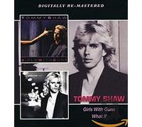 Shaw, Tommy - Girls With Guns / What If