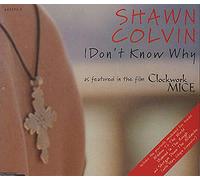 Shawn Colvin - I Don't Know Why