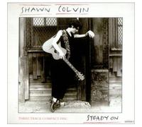 Shawn Colvin - Shawn Colvin - Steady On (single)