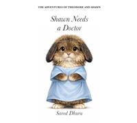 Shawn Goes to the Doctor (The Adventures of Theodore and Shawn)