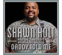 Shawn Holt & The Teardrops – Daddy Told Me – CD – Importación USA (Membran)