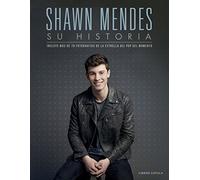 Shawn Mendes: Su historia (Música)