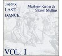 Shawn Mullins & M Kahler - Jeff's Last Dance Vol.1