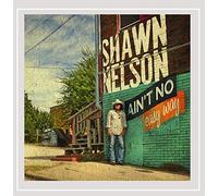 Shawn Nelson - Ain't No Easy Way