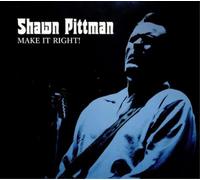 Shawn Pittman Make It Right (CD) Album