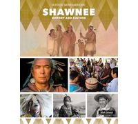 Shawnee History and Culture (In Focus: Native Americans)
