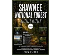 Shawnee National Forest guidebook 2026: Free Dispersed and Primitive Camping with GPS Coordinates, Maps, Access Roads, and Up-to-Date Rules Near Garden of the Gods, Bell Smith Springs, Jackson Falls,