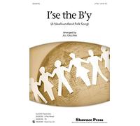 Shawnee Press I'se the B'y 2-Part arranged by Jill Gallina